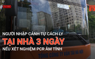 Người nhập cảnh tự cách ly tại nhà 3 ngày nếu xét nghiệm PCR âm tính