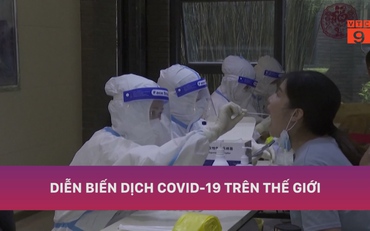 DIỄN BIẾN DỊCH COVID-19 TRÊN THẾ GIỚI