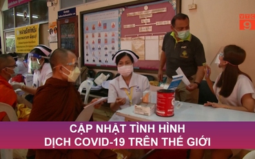 Cập nhật tình hình dịch Covid-19 trên thế giới