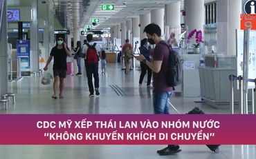 CDC Mỹ xếp Thái Lan vào nhóm nước "không khuyến khích di chuyển"