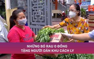 Những bó rau 0 đồng tặng người dân khu cách ly