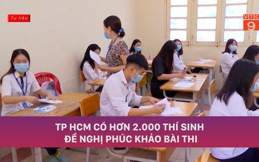 TP HCM có hơn 2.000 thí sinh đề nghị phúc khảo bài thi