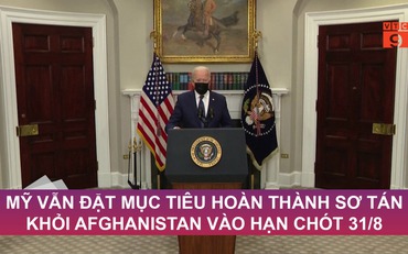 Mỹ vẫn đặt mục tiêu hoàn thành sơ tán khỏi Afghanistan vào hạn chót 31/8