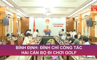 Bình Định: Đình chỉ công tác hai cán bộ đi chơi golf