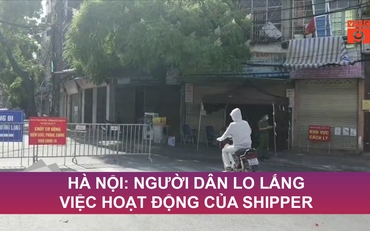 Hà Nội: Người dân lo lắng việc hoạt động của shipper