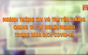 Ngành Thông tin và Truyền thông chung tay vì người nghèo trong mùa dịch Covid-19