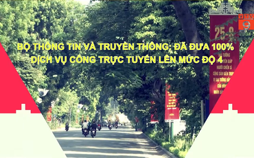 Bộ Thông tin và Truyền thông: Đã đưa 100% dịch vụ công trực tuyến lên mức độ 4