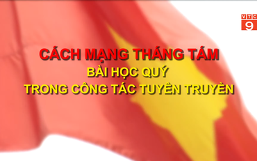 Cách mạng Tháng Tám: Vai trò và bài học quý trong công tác Thông tin và Truyền thông