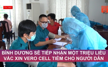 Bình Dương sẽ tiếp nhận một triệu liều vắc-xin Vero Cell tiêm cho người dân