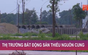 Thị trường bất động sản thiếu nguồn cung