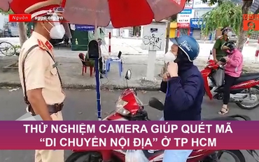 Thử nghiệm camera giúp quét mã "di chuyển nội địa" ở TP HCM