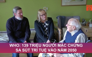 WHO: 139 triệu người mắc chứng sa sút trí tuệ vào năm 2050