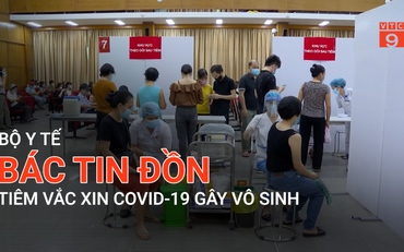 Bộ Y tế bác tin đồn tiêm vắc xin Covid-19 gây vô sinh