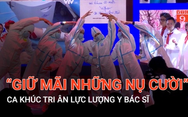 "Giữ mãi những nụ cười" ca khúc tri ân lực lượng y bác sĩ