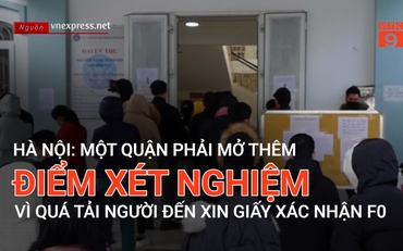 Hà Nội: Một quận phải mở thêm điểm xét nghiệm vì quá tải người đến xin giấy xác nhận F0