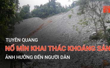 Tuyên Quang: Nổ mìn khai thác khoáng sản ảnh hưởng đến người dân