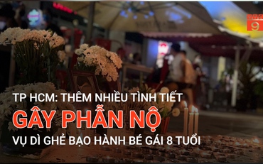 TP HCM: Thêm nhiều tình tiết gây phẫn nộ vụ dì ghẻ bạo hành bé gái 8 tuổi