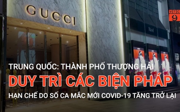 Trung Quốc: Thành phố Thượng Hải duy trì các biện pháp hạn chế do số ca mắc Covid-19 tăng trở lại