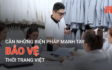 Cần những biện pháp mạnh tay bảo vệ thời trang Việt