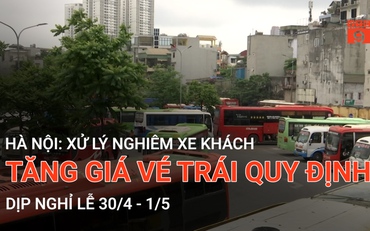 Hà Nội: Xử lý nghiêm xe khách tăng giá vé trái quy định dịp nghỉ lễ 30/4 - 1/5