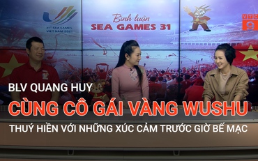 BLV Quang Huy cùng cô gái vàng Wushu Thúy Hiền với những xúc cảm trước giờ bế mạc