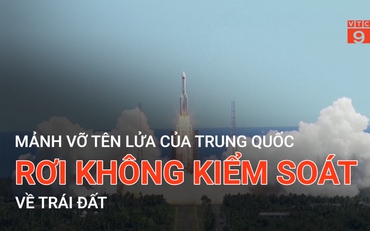 Mảnh vỡ tên lửa của Trung Quốc rơi không kiểm soát về trái đất