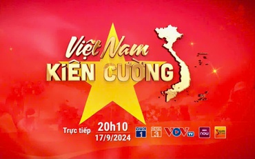 Đài Truyền hình KTS VTC - Đài Tiếng nói Việt Nam VOV phối hợp tổ chức Chương trình "Việt Nam kiên cường"