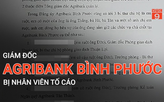 Giám đốc Agribank Bình Phước bị nhân viên tố cáo