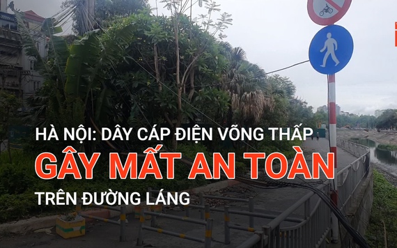 Hà Nội: Dây cáp điện võng thấp gây mất an toàn trên đường Láng