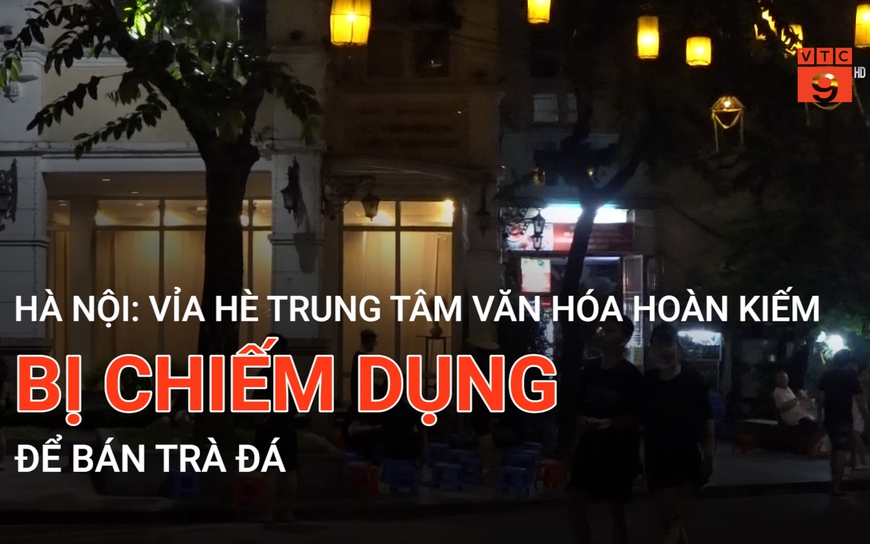 Hà Nội: Vỉa hè Trung tâm văn hóa Hồ Gươm bị chiếm dụng để bán trà đá