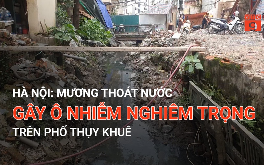 Hà Nội: Mương thoát nước gây ô nhiễm nghiêm trọng trên phố Thụy Khuê